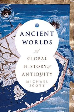 portada Ancient Worlds: A Global History of Antiquity (en Inglés)