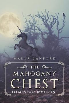 portada The Mahogany Chest: Elementals Book One (en Inglés)