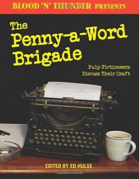 portada Blood 'n' Thunder Presents: The Penny-a-Word Brigade: Pulp Fictioneers Discuss Their Craft: Volume 2
