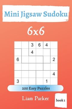 portada Mini Jigsaw Sudoku - 200 Easy Puzzles 6x6 (book 1)