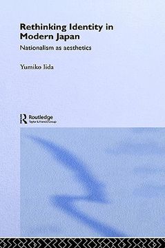 portada rethinking identity in modern japan: nationalism as aesthetics (in English)