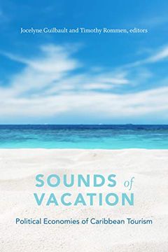 portada Sounds of Vacation: Political Economies of Caribbean Tourism (en Inglés)