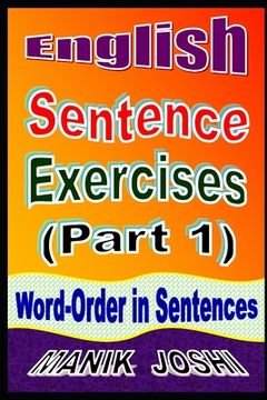 portada English Sentence Exercises (Part 1): Word-Order In Sentences (en Inglés)