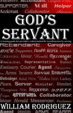 portada God's Servant: A training guide that provides a radical method for transformations by serving (en Inglés)