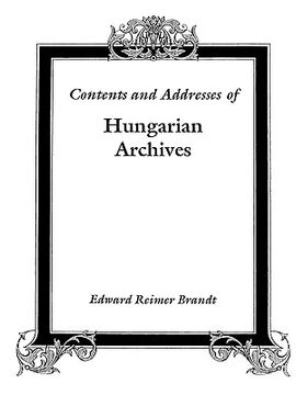 portada contents and addresses of hungarian archives (en Inglés)