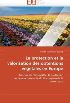 portada La Protection Et La Valorisation Des Obtentions Vegetales En Europe