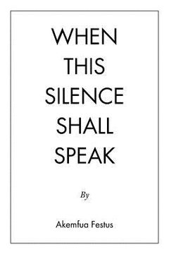 portada When This Silence Shall Speak (en Inglés)