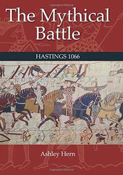 portada The Mythical Battle: Hastings 1066 (en Inglés)