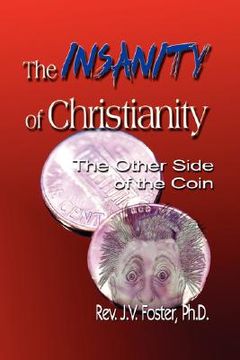 portada the insanity of christianity: or the other side of the coin (en Inglés)