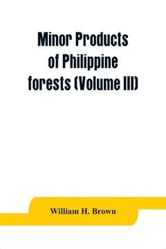 portada Minor Products of Philippine Forests (Volume Iii) (en Inglés)