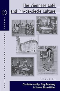 portada The Viennese Café and Fin-De-Siècle Culture (Austrian and Habsburg Studies) (en Inglés)