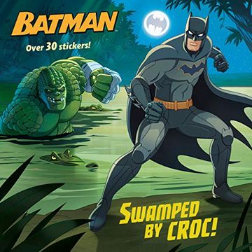 portada Swamped by Croc! (dc Super Heroes: Batman) (Pictureback(R)) 