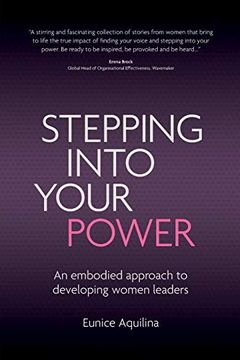 portada Stepping Into Your Power: An Embodied Approach to Developing Women Leaders (en Inglés)