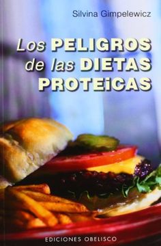 portada Los Peligros de las Dietas Proteicas = The Dangers of Dietary Protein (in Spanish)