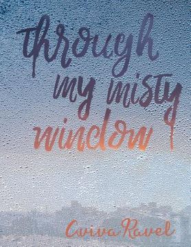 portada Through My Misty Window: A Memoir by Aviva Ravel (en Inglés)