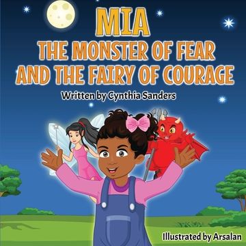 portada Mia, the Monster of Fear and the Fairy of Courage (en Inglés)