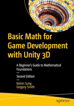 portada Basic Math for Game Development With Unity 3d: A Beginner's Guide to Mathematical Foundations (en Inglés)