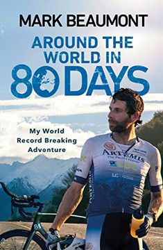 portada Around the World in 80 Days: My World Record Breaking Adventure (in English)