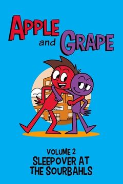 portada Apple and Grape, Volume 2: Sleepover at the Sourbahls (en Inglés)