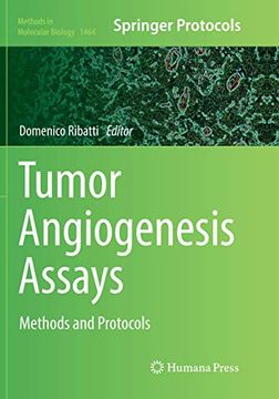 portada Tumor Angiogenesis Assays: Methods and Protocols: 1464 (Methods in Molecular Biology) (in English)