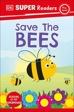 portada Dk Super Readers Pre-Level Save the Bees (en Inglés)