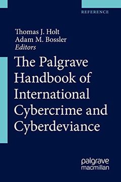 portada The Palgrave Handbook of International Cybercrime and Cyberdeviance (en Inglés)