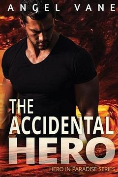 portada The Accidental Hero: 1 (Hero in Paradise) (en Inglés)