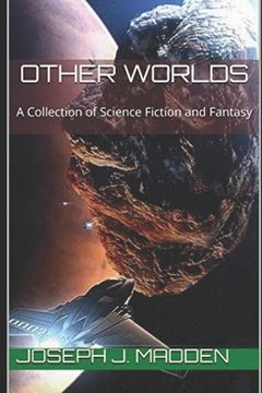 portada Other Worlds: A Collection of Science Fiction and Fantasy (en Inglés)