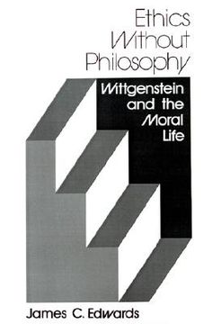 portada ethics without philosophy: wittgenstein and the moral life (in English)