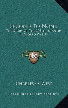 portada second to none: the story of the 305th infantry in world war ii (en Inglés)