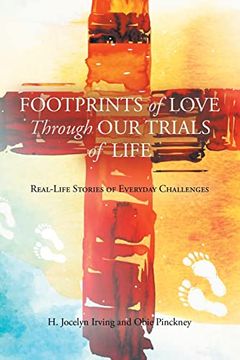 portada Footprints of Love Through our Trials of Life: Real-Life Stories of Everyday Challenges (in English)