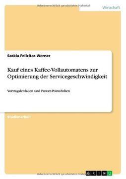 portada Kauf eines Kaffee-Vollautomatens zur Optimierung der Servicegeschwindigkeit (German Edition)