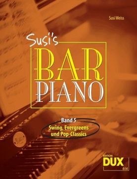 portada Susi's Bar Piano 5: Swing, Evergreens und Pop-Classics in mittelschwerer Bearbeitung für den anspruchsvollen Pianisten