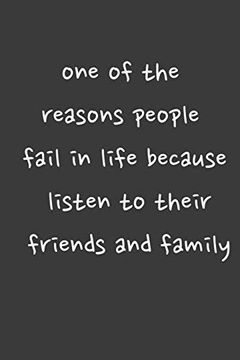 portada One of the Reasons People Fail in Life Because Listen to Their Friends and Family (in English)