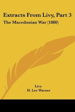 portada extracts from livy, part 3: the macedonian war (1880)