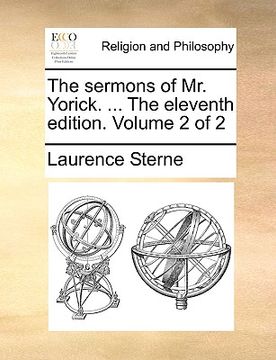 portada the sermons of mr. yorick. ... the eleventh edition. volume 2 of 2 (in English)