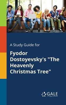 portada A Study Guide for Fyodor Dostoyevsky's "The Heavenly Christmas Tree"