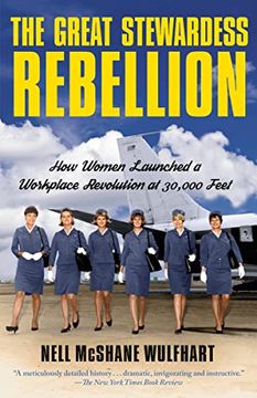 portada The Great Stewardess Rebellion: How Women Launched a Workplace Revolution at 30,000 Feet (in English)