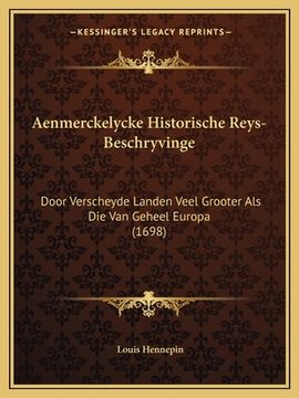 portada Aenmerckelycke Historische Reys-Beschryvinge: Door Verscheyde Landen Veel Grooter Als Die Van Geheel Europa (1698)