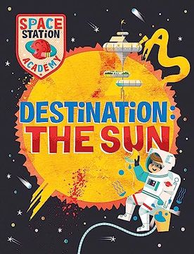 portada Space Station Academy: Destination the sun
