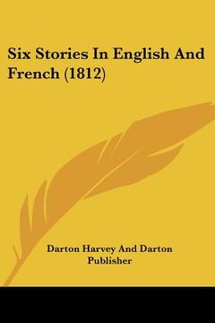 portada six stories in english and french (1812) (en Inglés)