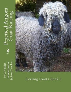 portada Practical Angora Goat Raising: Raising Goats Book 3 (in English)