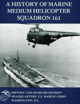 portada A History of Marine Medium Helicopter Squadron 161 (en Inglés)