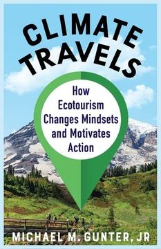 portada Climate Travels: How Ecotourism Changes Mindsets and Motivates Action (en Inglés)