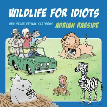 portada Wildlife for Idiots: And Other Animal Cartoons (en Inglés)