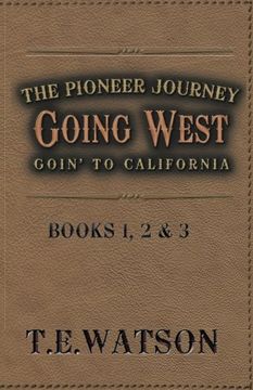 portada Going West / The Pioneer Journey: Going to California