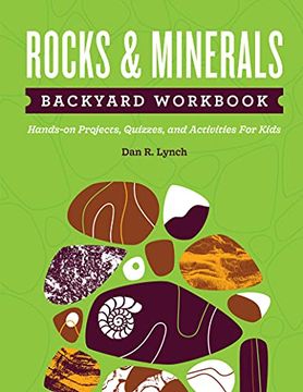 portada Rocks & Minerals Backyard Workbook: Hands-On Projects, Quizzes, and Activities for Kids (Nature Science Workbooks for Kids) (in English)