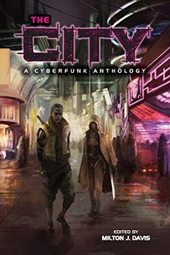 portada The City: A Cyberfunk Anthology (en Inglés)