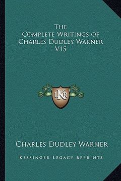 portada the complete writings of charles dudley warner v15 (en Inglés)