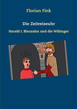 portada Die Zeitreiseuhr: Harald i. Blauzahn und die Wikinger de Florian Fink(Books on Demand) (en Alemán)